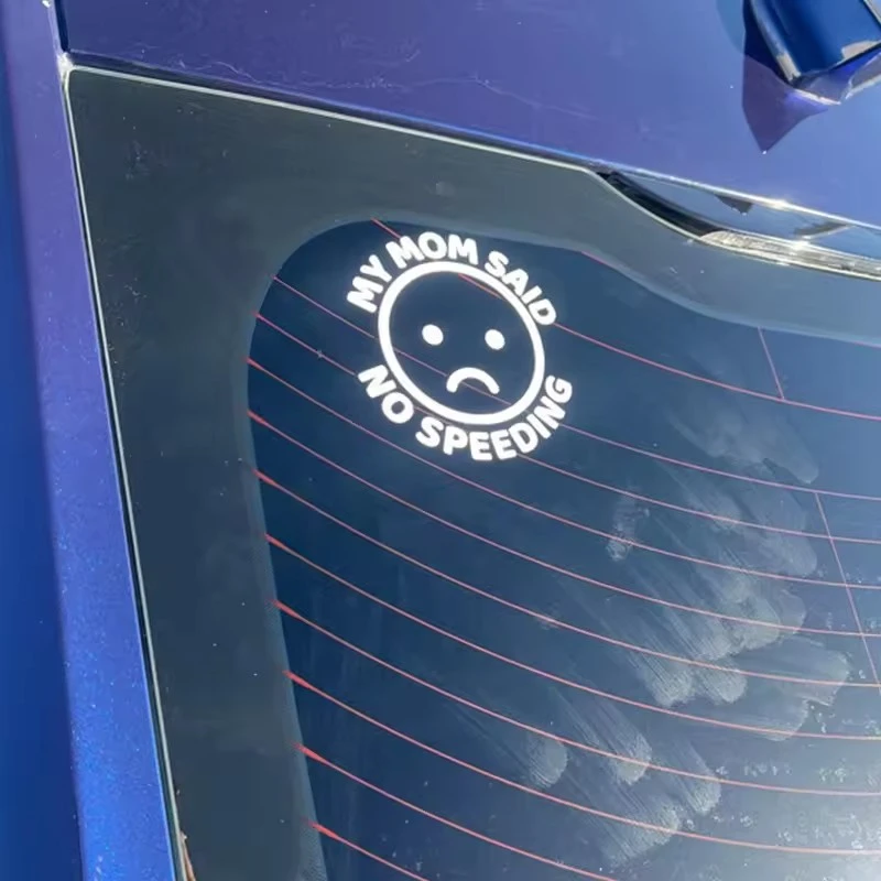 My Mon Said No Speeding Window Sticker